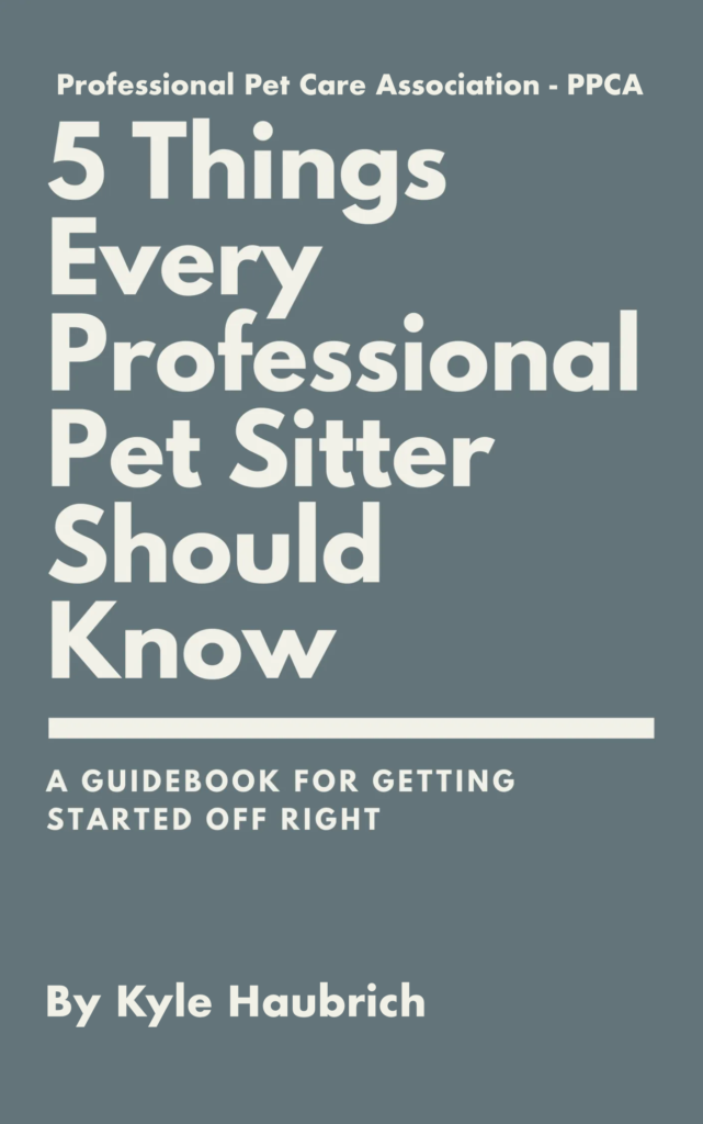 PPCA - Free Ebook: 5 Tings Every Professional Pet Sitter Should Know